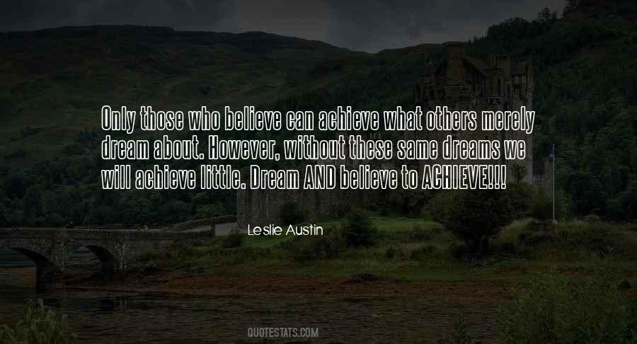 Believe Will Achieve Quotes #692593