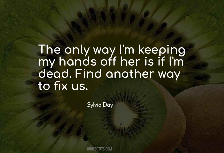 Quotes About Keeping Your Hands To Yourself #1136961