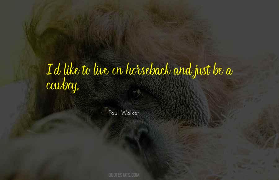 Quotes About Horseback #535386