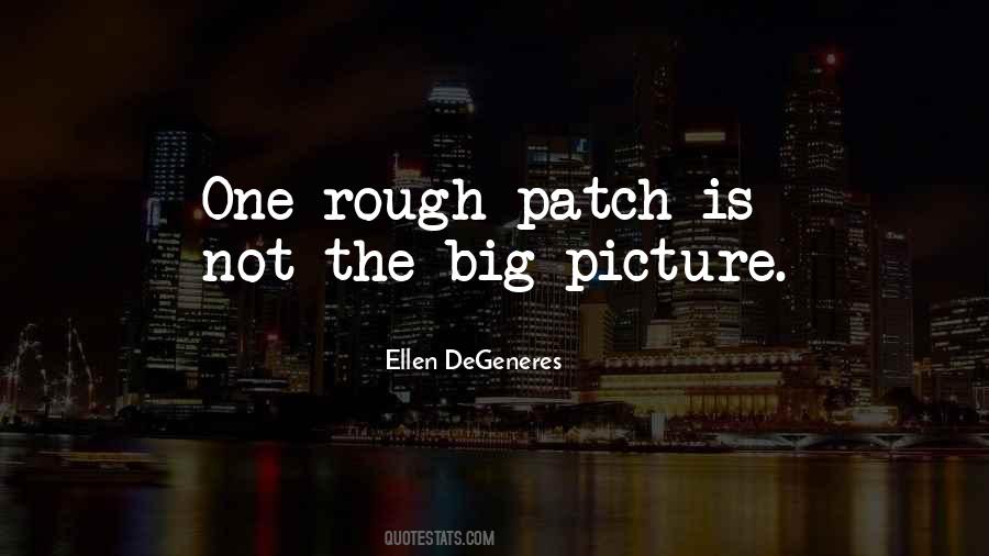 Quotes About Rough Patches #1736340