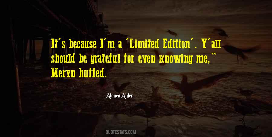 Quotes About Limited Edition #1246487