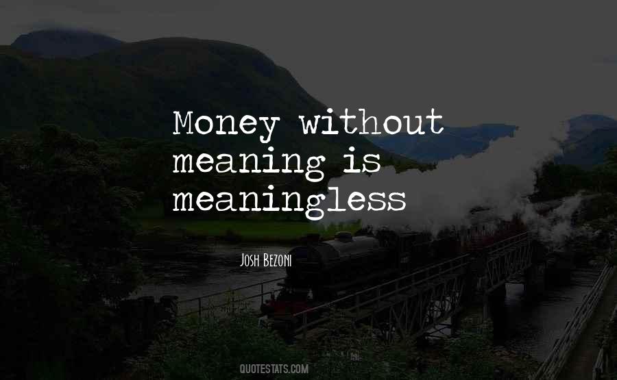 Quotes About Meaningless #1231950