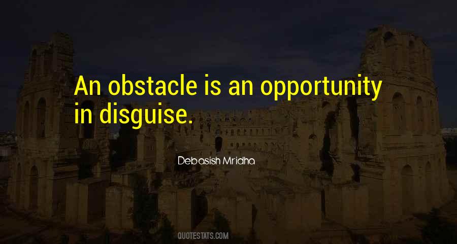 Quotes About Opportunities And Obstacles #1632043