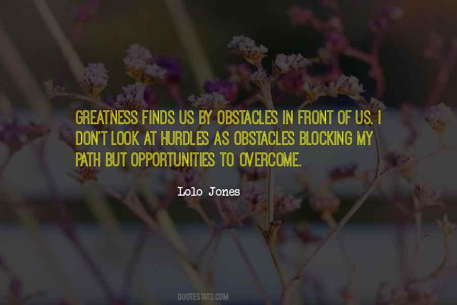 Quotes About Opportunities And Obstacles #493035