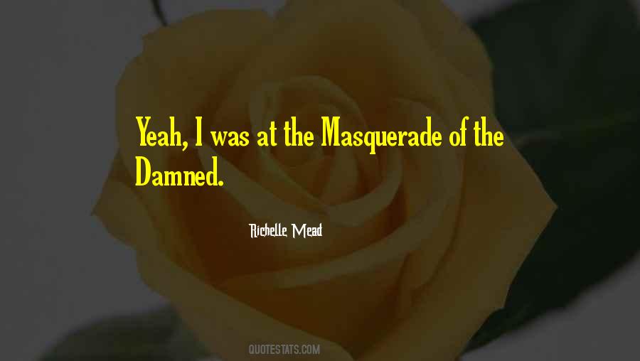 Quotes About Masquerade #1430106