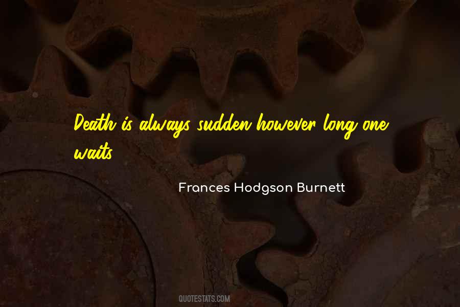 Quotes About Sudden Death #459476