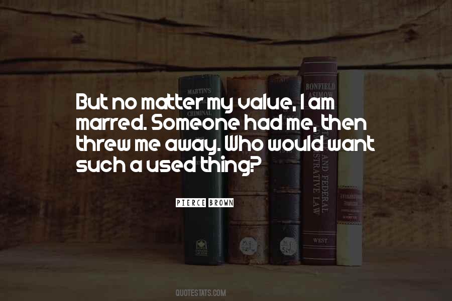 Used Me Quotes #35111