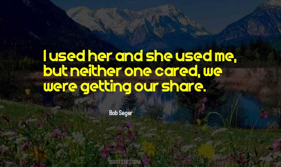 Used Me Quotes #861110