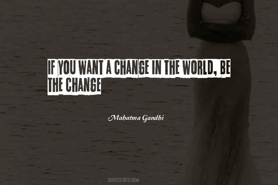 Quotes About Change In The World #1045761