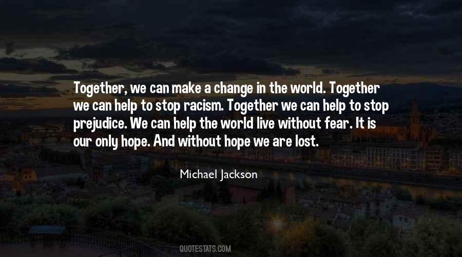 Quotes About Change In The World #1423581