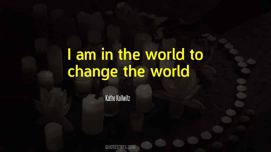 Quotes About Change In The World #152122