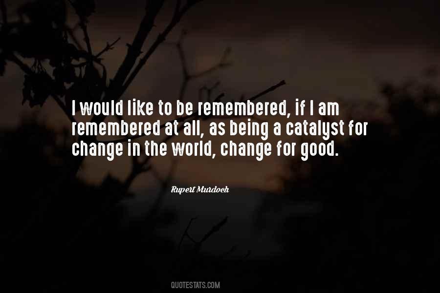 Quotes About Change In The World #1744705