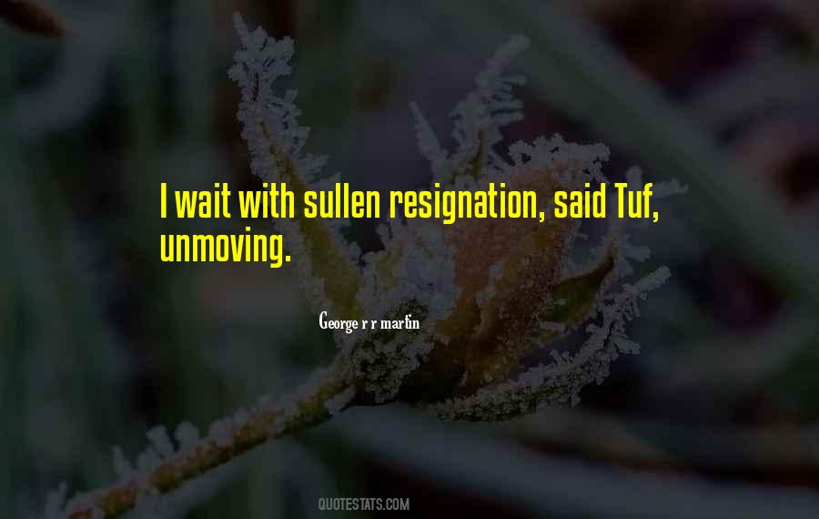 Quotes About Sullen #1308360