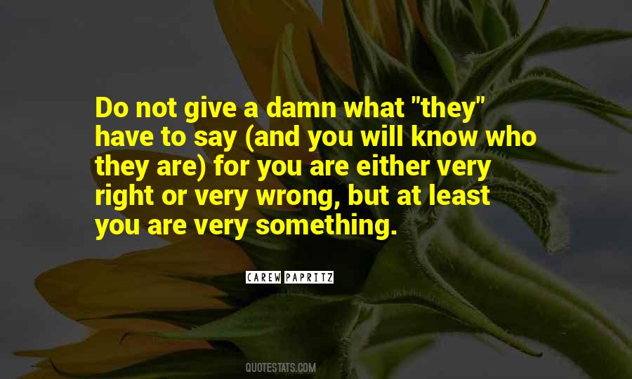 What They Have Quotes #1011900