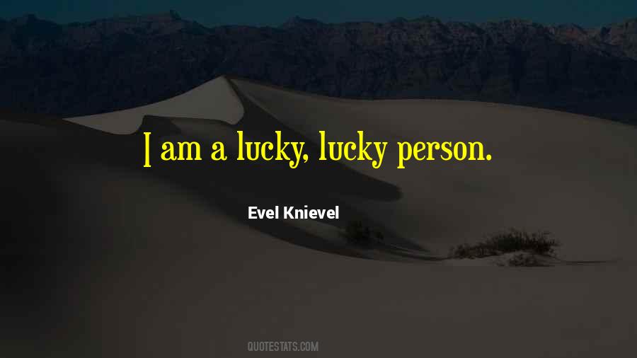 Quotes About Lucky Person #712773