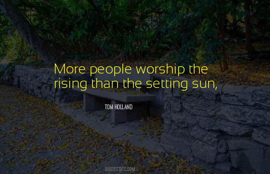 Quotes About The Sun Rising And Setting #139175