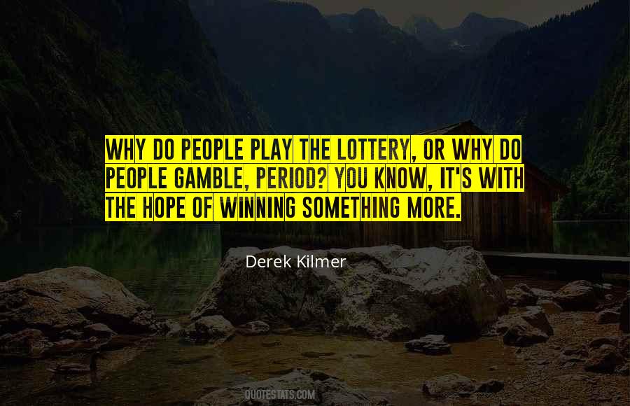 Quotes About Not Winning The Lottery #542203