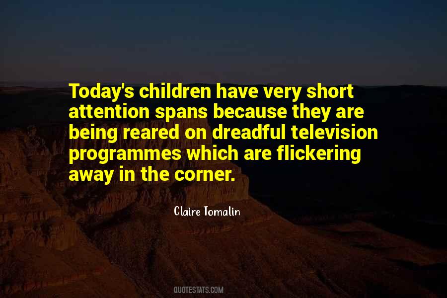 Quotes About Short Attention Spans #149565