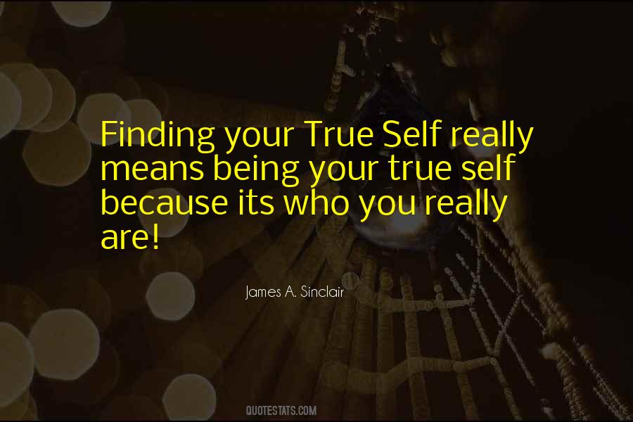 Quotes About Finding Your True Self #763948