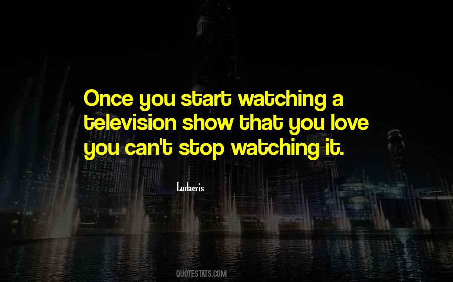Quotes About Television Watching #67593