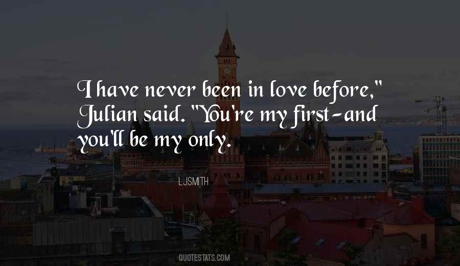 Quotes About First And Only Love #1108643