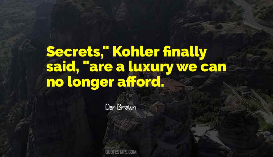 Secrecy And Privacy Quotes #1698373