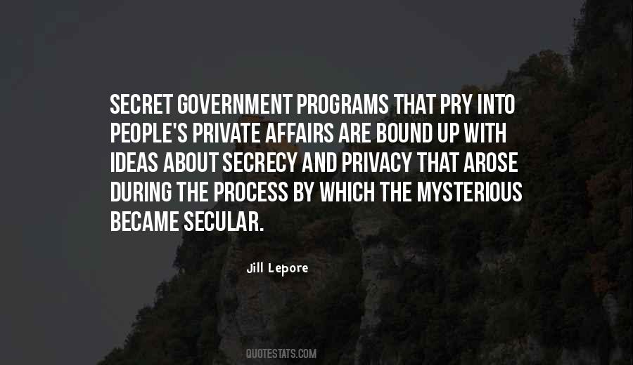 Secrecy And Privacy Quotes #1864800