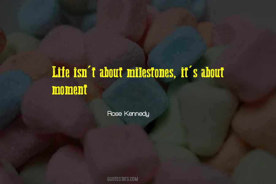 Quotes About Milestones #468279