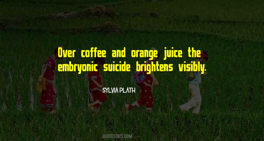 Quotes About Orange Juice #1206750