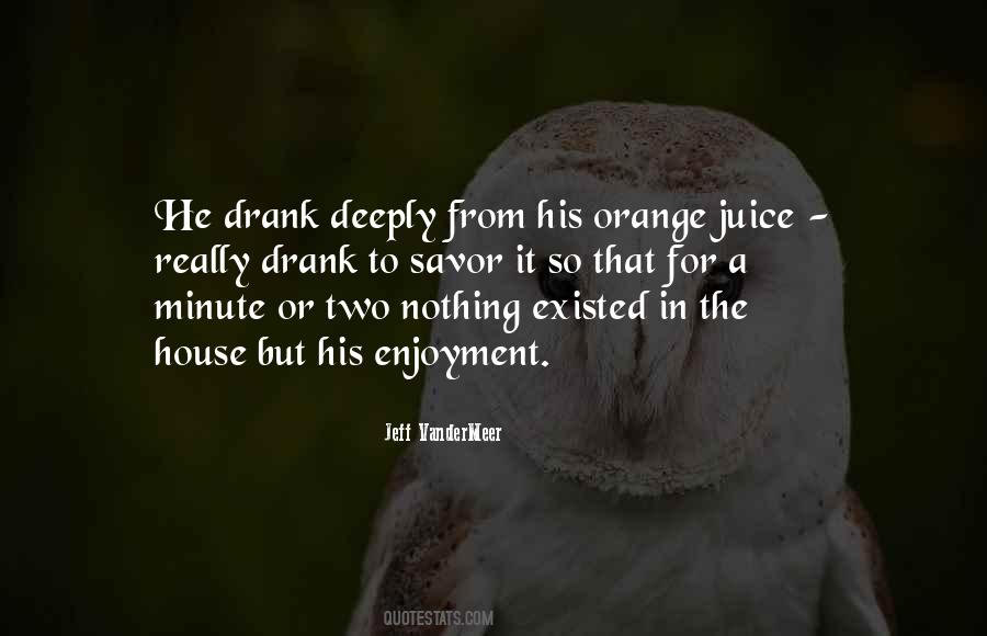 Quotes About Orange Juice #1864185
