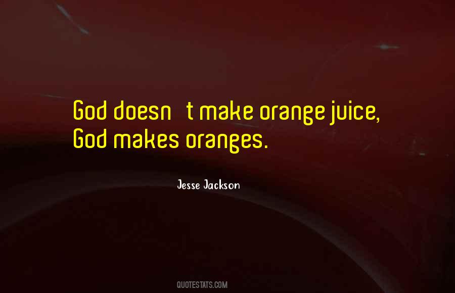 Quotes About Orange Juice #257342