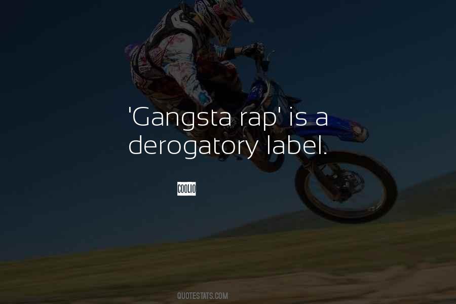 Quotes About Gangsta Rap #1037908