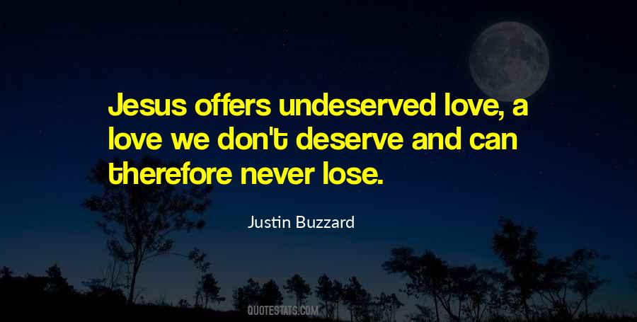 Quotes About Undeserved Love #532419