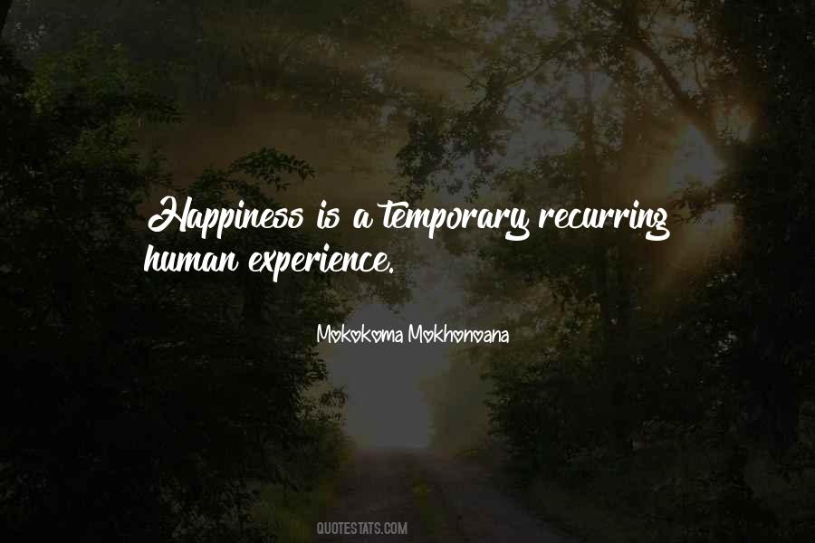 Quotes About Temporary Happiness #186539