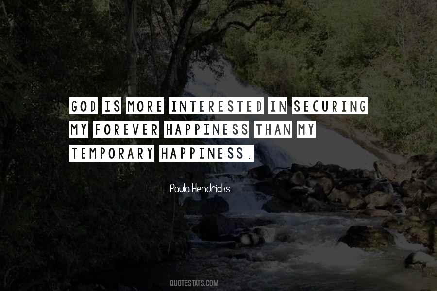 Quotes About Temporary Happiness #37247