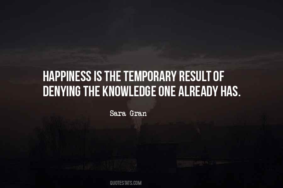 Quotes About Temporary Happiness #998723