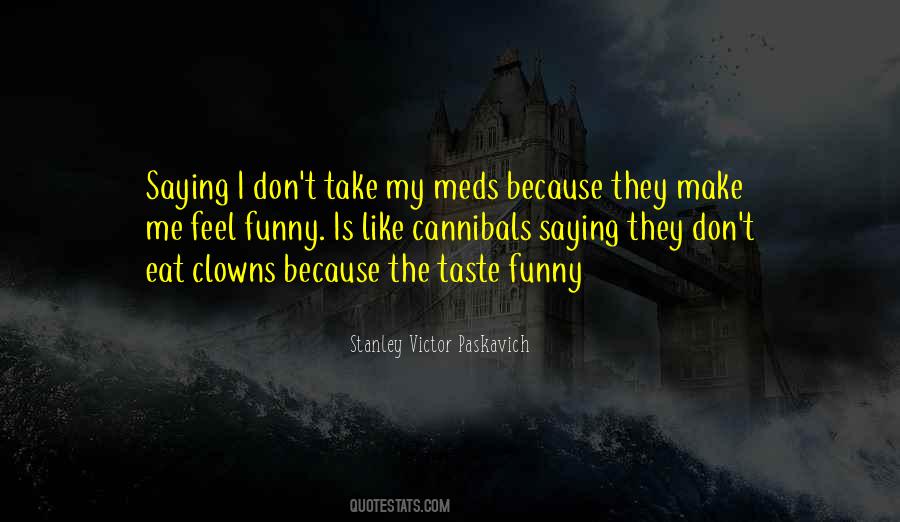 Quotes About Meds #826589