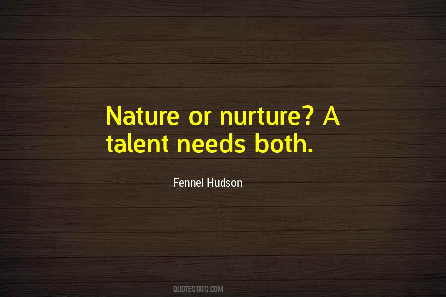 Nature Or Nurture Quotes #1120341