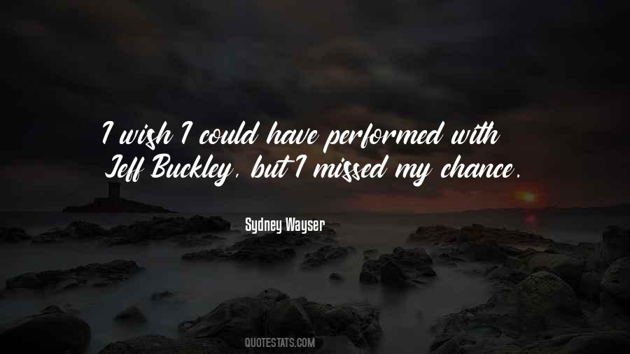 Missed Chance Quotes #581600