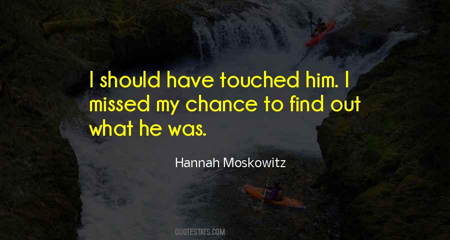 Missed Chance Quotes #662609