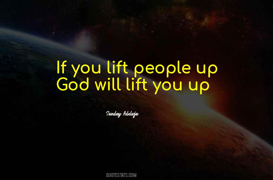 Lift You Up Quotes #308281