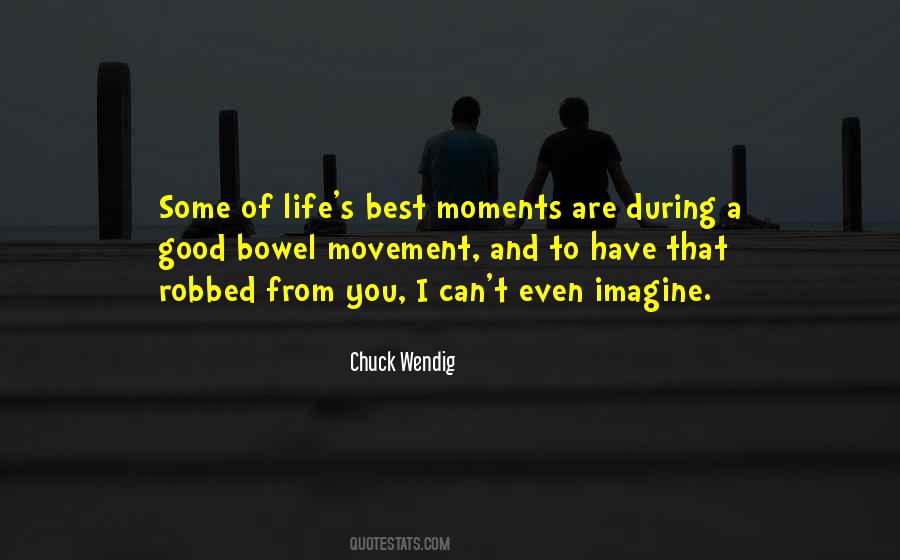 Quotes About Life's Moments #197965