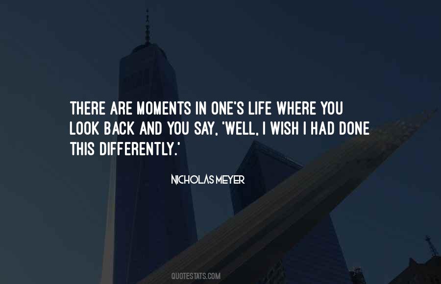 Quotes About Life's Moments #425512