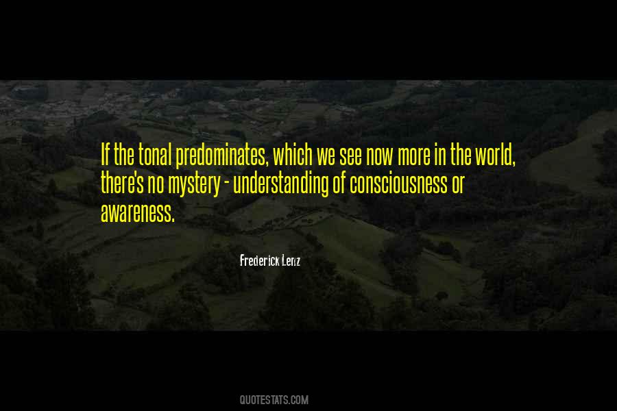 Understanding Consciousness Quotes #1357779