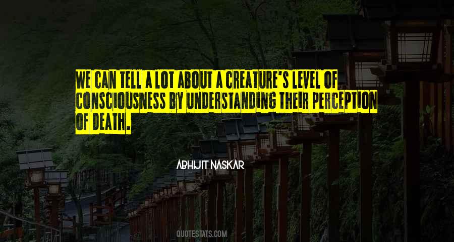 Understanding Consciousness Quotes #1377361