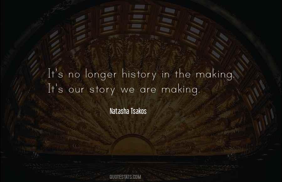 Quotes About History Making #507316