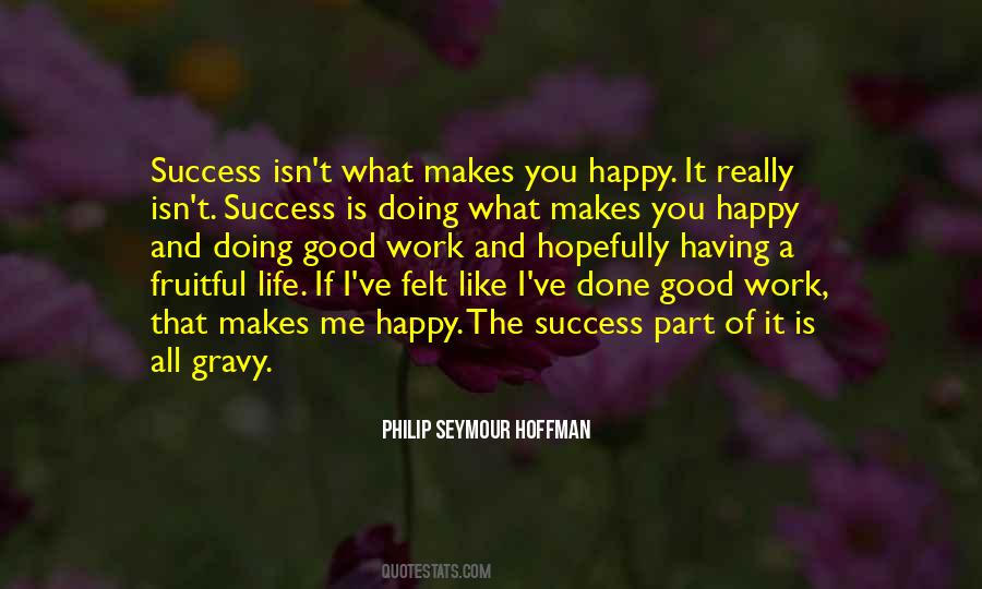 Quotes About Doing What Makes You Happy #1199027