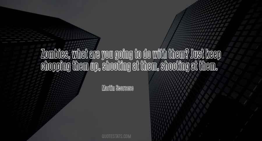 Quotes About Shooting Up #635553