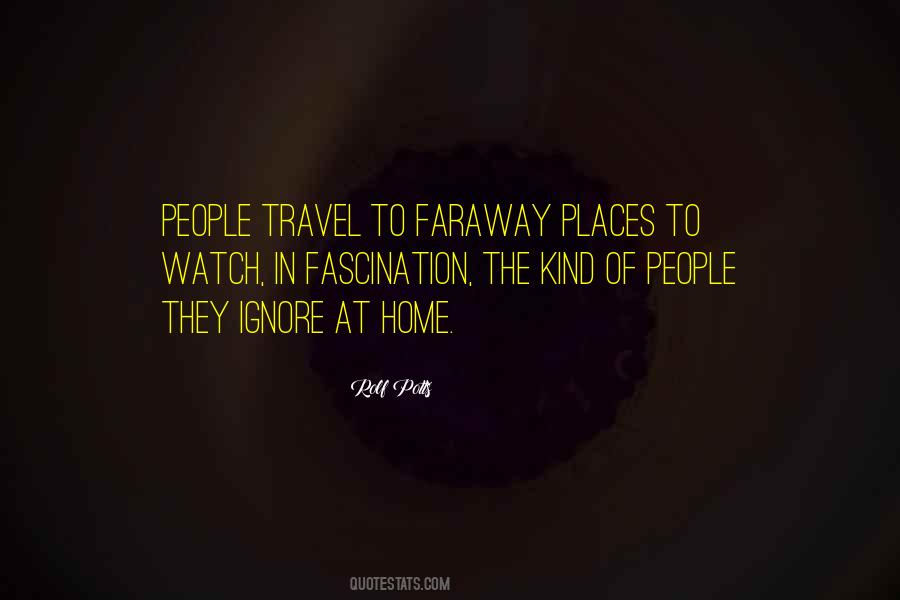 Quotes About Faraway Places #1556317