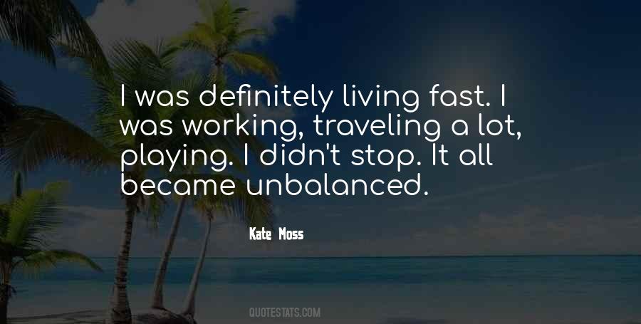 Quotes About Living Too Fast #475508